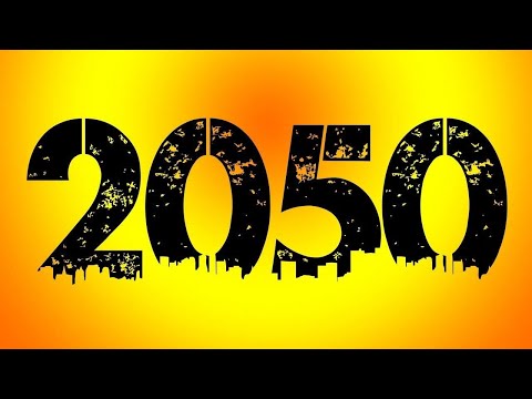 شاهد كل هذا سيحدث قبل عام 2050