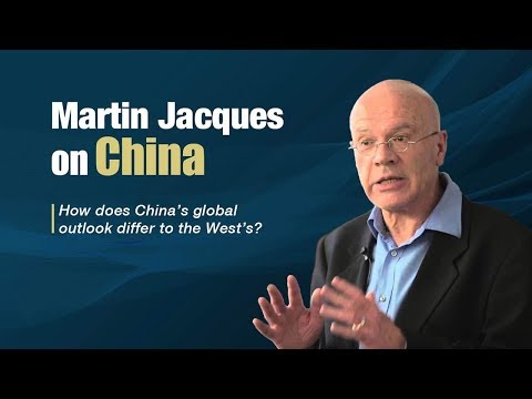 martin jacques on china how does china’s global outlook differ to the west’s